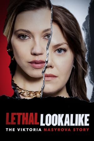 Lethal Lookalike The Viktoria Nasyrova Story 2024 Dubbed