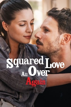 Squared Love All Over Again 2023 –